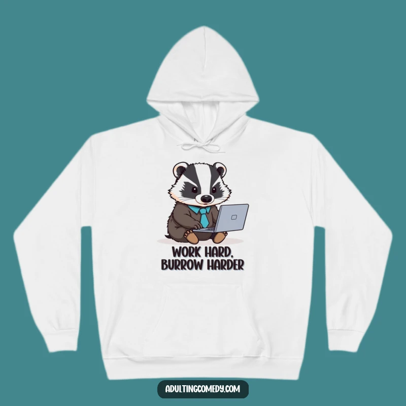 Funny Badger Boss Hoodie - Cozy Worker Animal Sweatshirt Gift