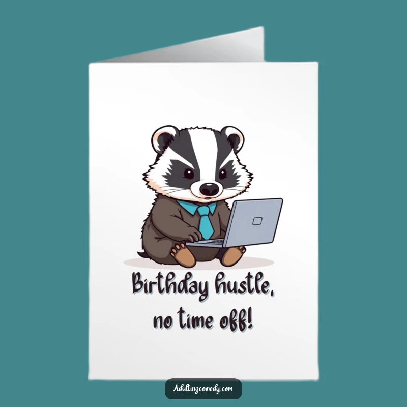 Free Printable Funny Badger Business Birthday Card - Downloadable DIY Gift