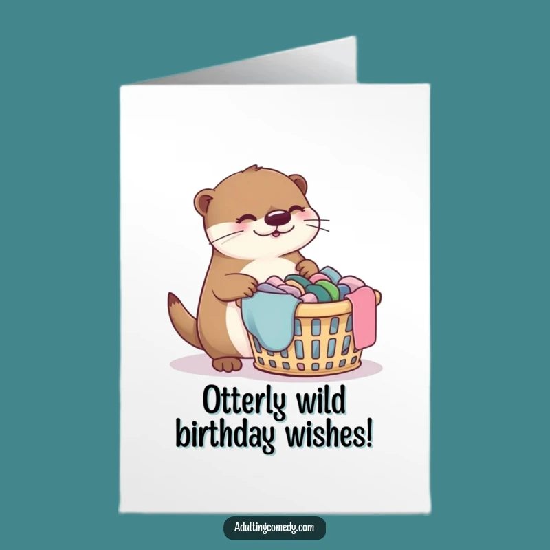 Free Printable Funny Otter Laundry Birthday Card - Downloadable DIY Gift
