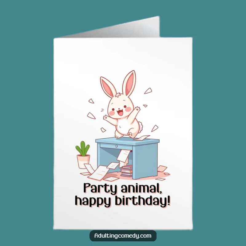 Free Printable Bunny Birthday Card: Hilarious Desk Chaos, Funny Downloadable Greeting Gift