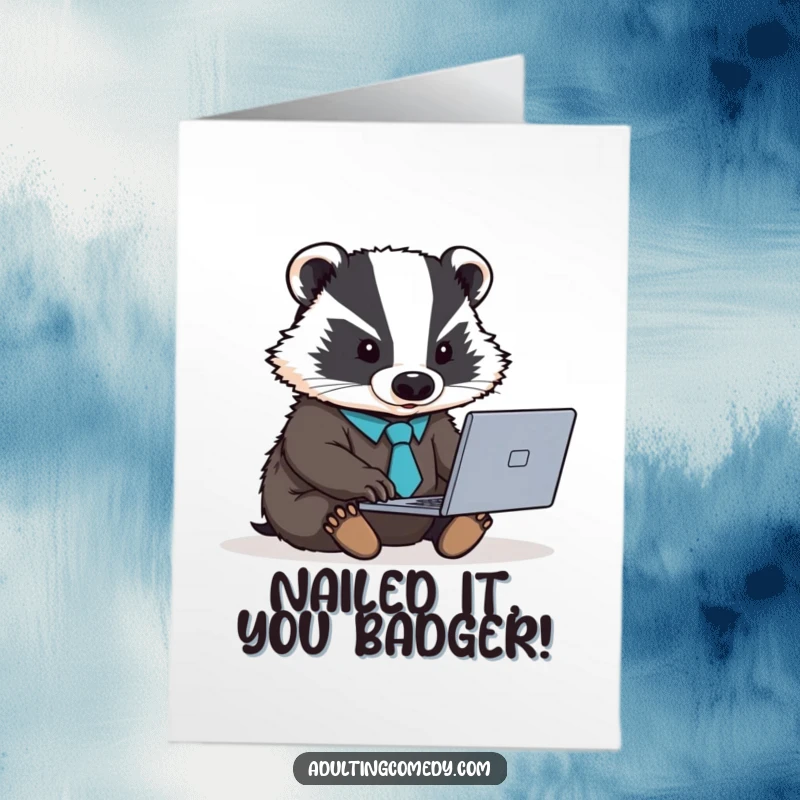 Funny Free Printable badger in tie typing on laptop congratulating success, downloadable and print at home.