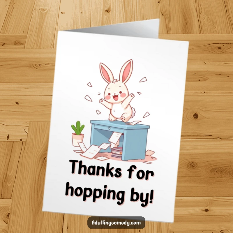Funny Free Printable Thank You Card: A bunny joyfully scatters desk papers, a chaotic yet heartfelt thank you.