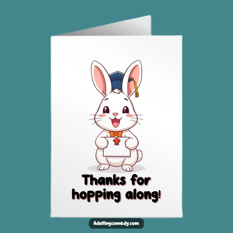 Free Printable Funny Rabbit Graduation Thank You Card - Downloadable DIY Gift