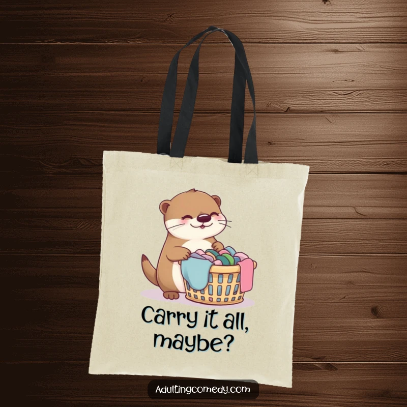 Funny otter tote bag showing an otter looking shocked at a mountain of laundry, a practical item.